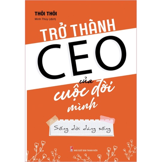 Sách - Trở Thành CEO Của Cuộc Đời Mình