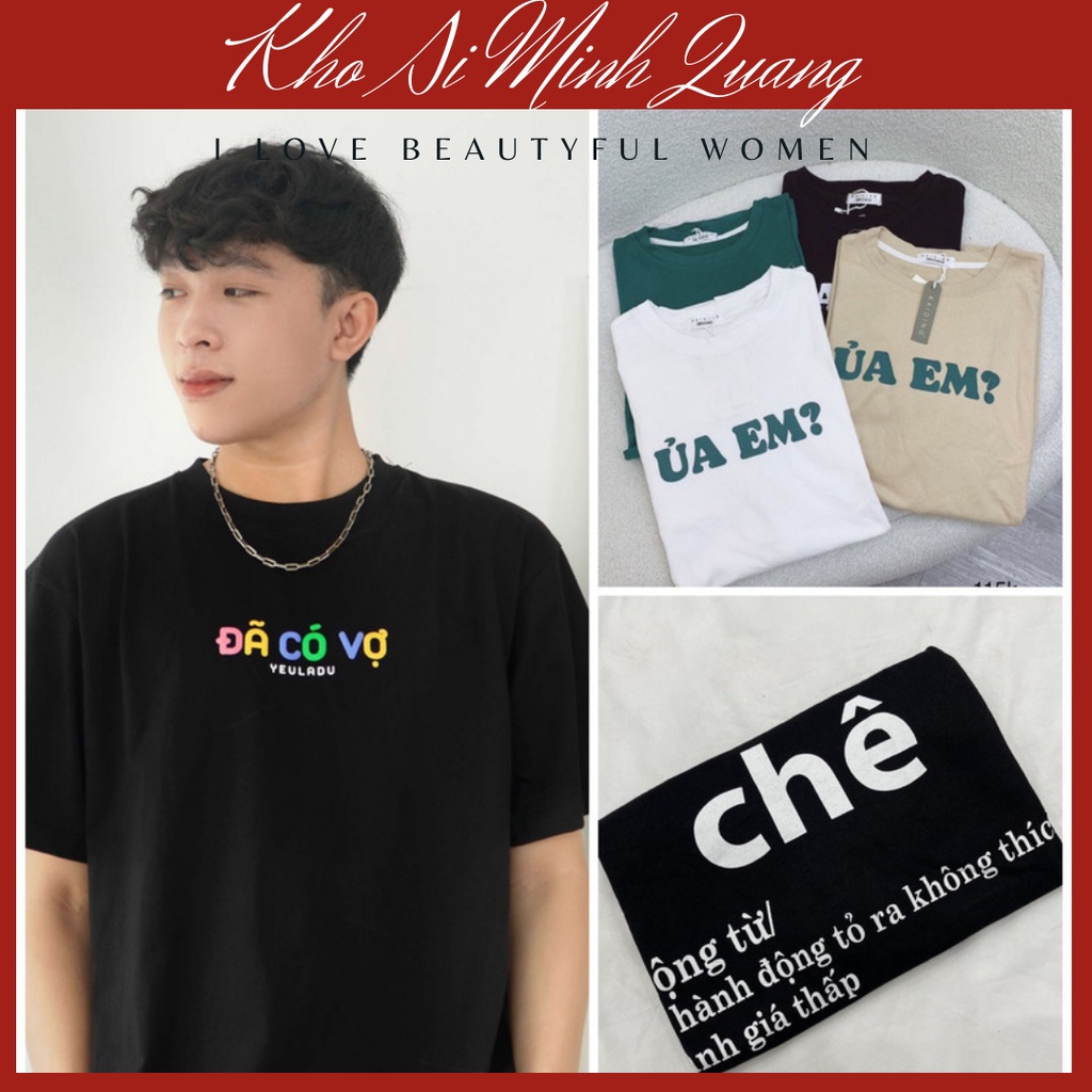 ÁO THUN 3158 áo CHÊ - Ế - ỦA EM - ĐÃ CÓ BỒ - Ừ - MỆT - MIKEBEAR áo thun form rộng tay lỡ nam nữ trẻ trung cá tính