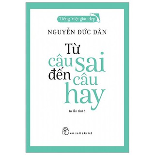Sách - tiếng việt giàu đẹp - từ câu sai đến câu hay - nxb trẻ