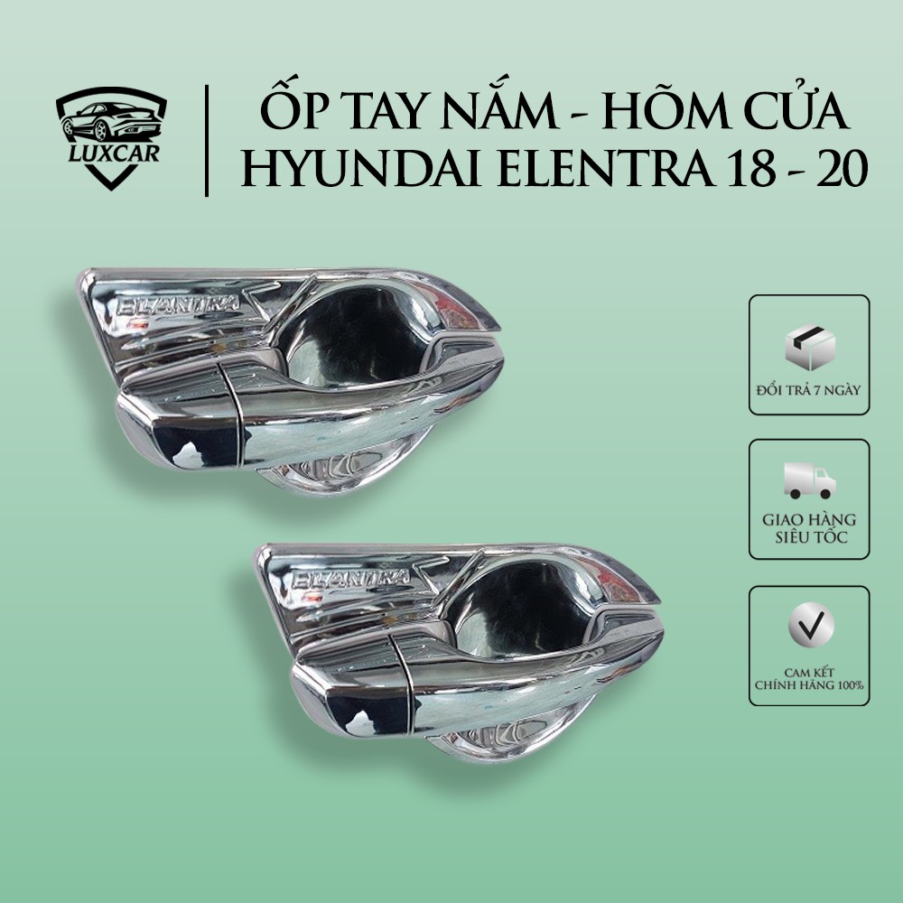 Ốp tay nắm hõm cửa HYUNDAI ELANTRA đời 2018-2020 | Nhựa ABS mạ Crom cao cấp