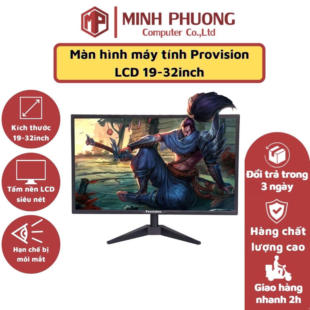 Màn hình LCD Provision 18'' - 32'' full mã HÀNG CHÍNH HÃNG BẢO HÀNH 1 NĂM