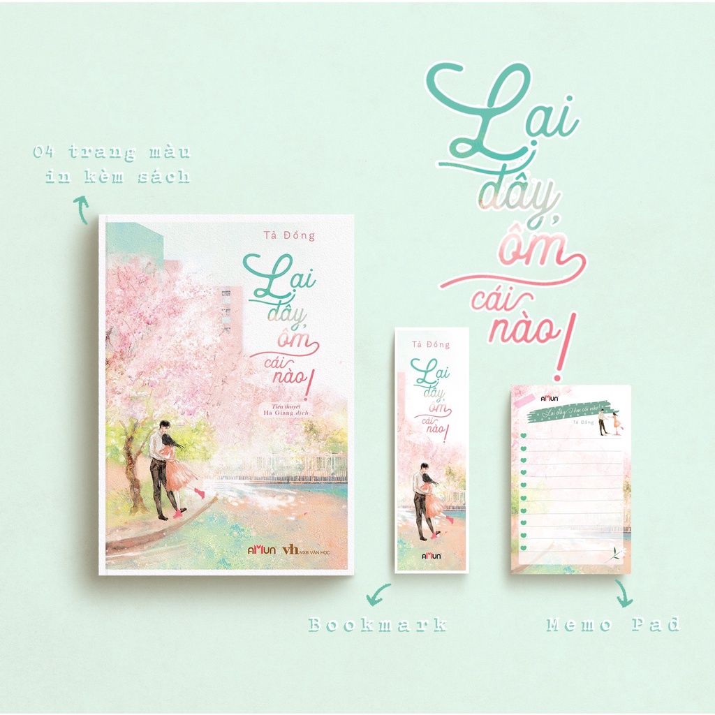 SÁCH - Lại đây, ôm cái nào! (tặng kèm 01 bookmark + 01 tập giấy nhớ + 4 bìa gác màu in kèm)