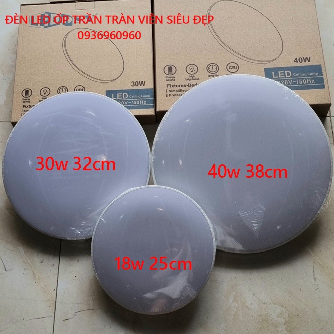 Đèn ốp trần tràn viền 18w - 25cm, 30w - 32cm, 40w - 38cm siêu sáng, kiểu dáng đẹp, hiện đại, bảo hành 12 tháng 1 đổi 1
