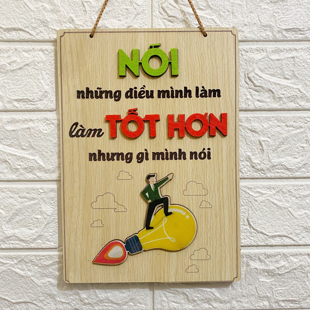 Bảng gỗ trang trí Ohay - Tạo động lực, sale, làm việc - Nói điều đã làm tốt hơn điều mình nói (Tặng móc dán + móc đinh)