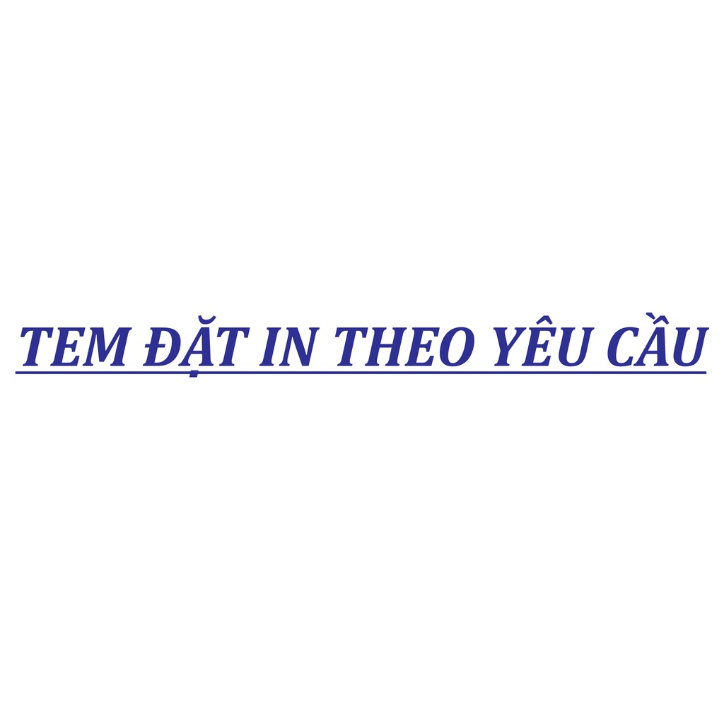 TEM RỜI IN THEO YÊU CẦU
