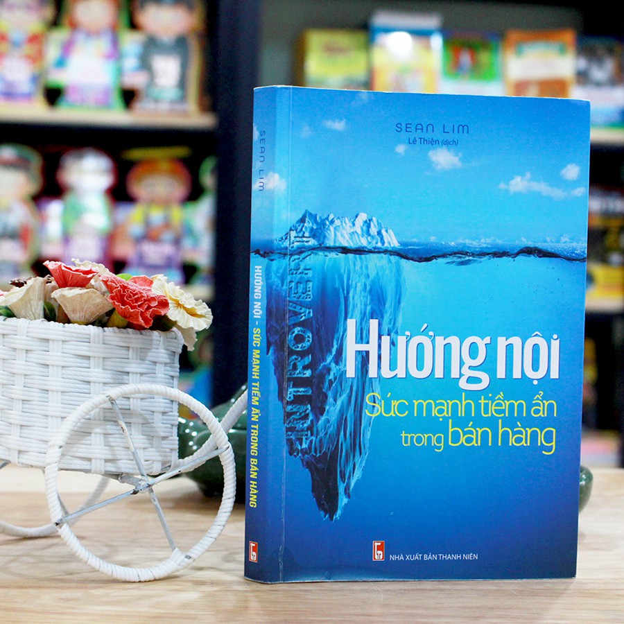 Sách - Hướng Nội - Sức Mạnh Tiềm Ẩn Trong Bán Hàng - Sean Lim