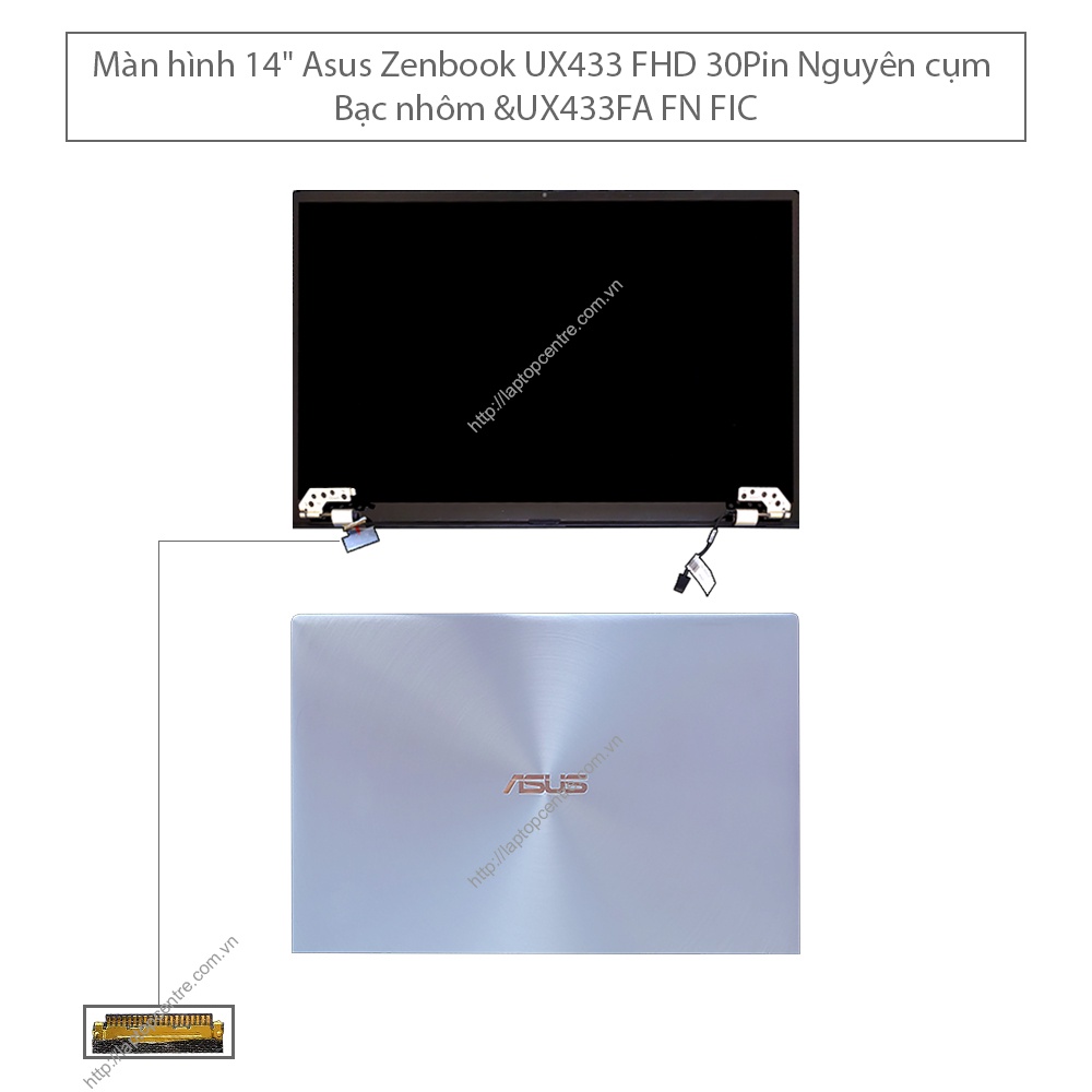 Màn hình 14″ Asus ZEN. UX433 FHD 30p Nguyên cụm Bạc Nhôm & UX433FA FN FIC Zenbook