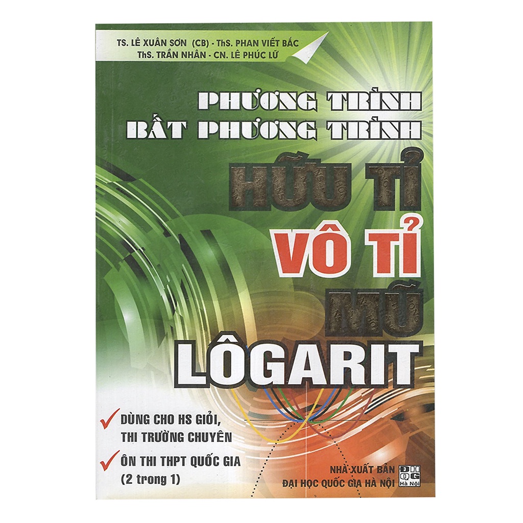 Sách - Phương Trình , Bất Phương Trình Hữu Tỉ , Vô Tỉ , Mũ Lôgarit