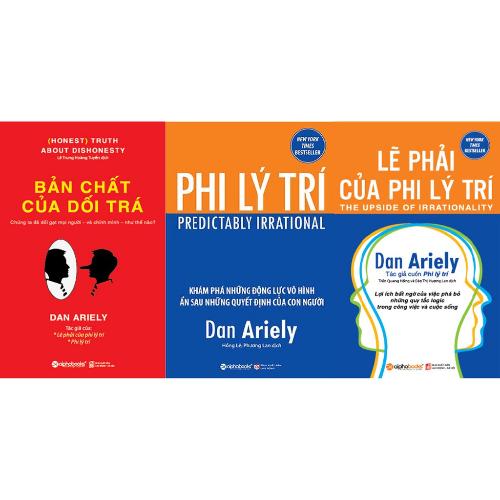 Sách - Combo 3 Cuốn Tác Giả Dan Ariely: Phi Lý Trí + Lẽ Phải Của Phi Lý Trí + Bản Chất Của Dối Trá