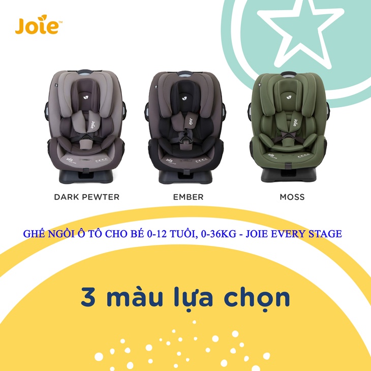 Ghế ngồi ô tô cho bé 0-12 tuổi, 0-36kg - JOIE EVERY STAGE