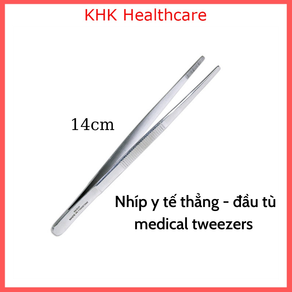 Nhíp y tế thẳng đầu tù không mấu kích thước 14cm nhập khẩu từ Pakistan