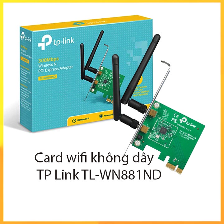 Card wifi không dây cho máy tính đồng bộ tp link tl-wn881n_adapternguongiare