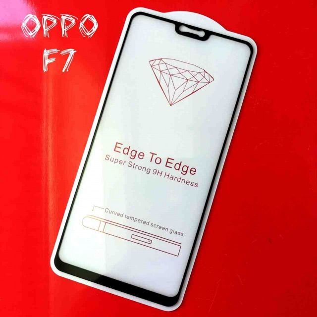 Kính cường lực Oppo F7 Full keo, Siêu cứng , siêu bền