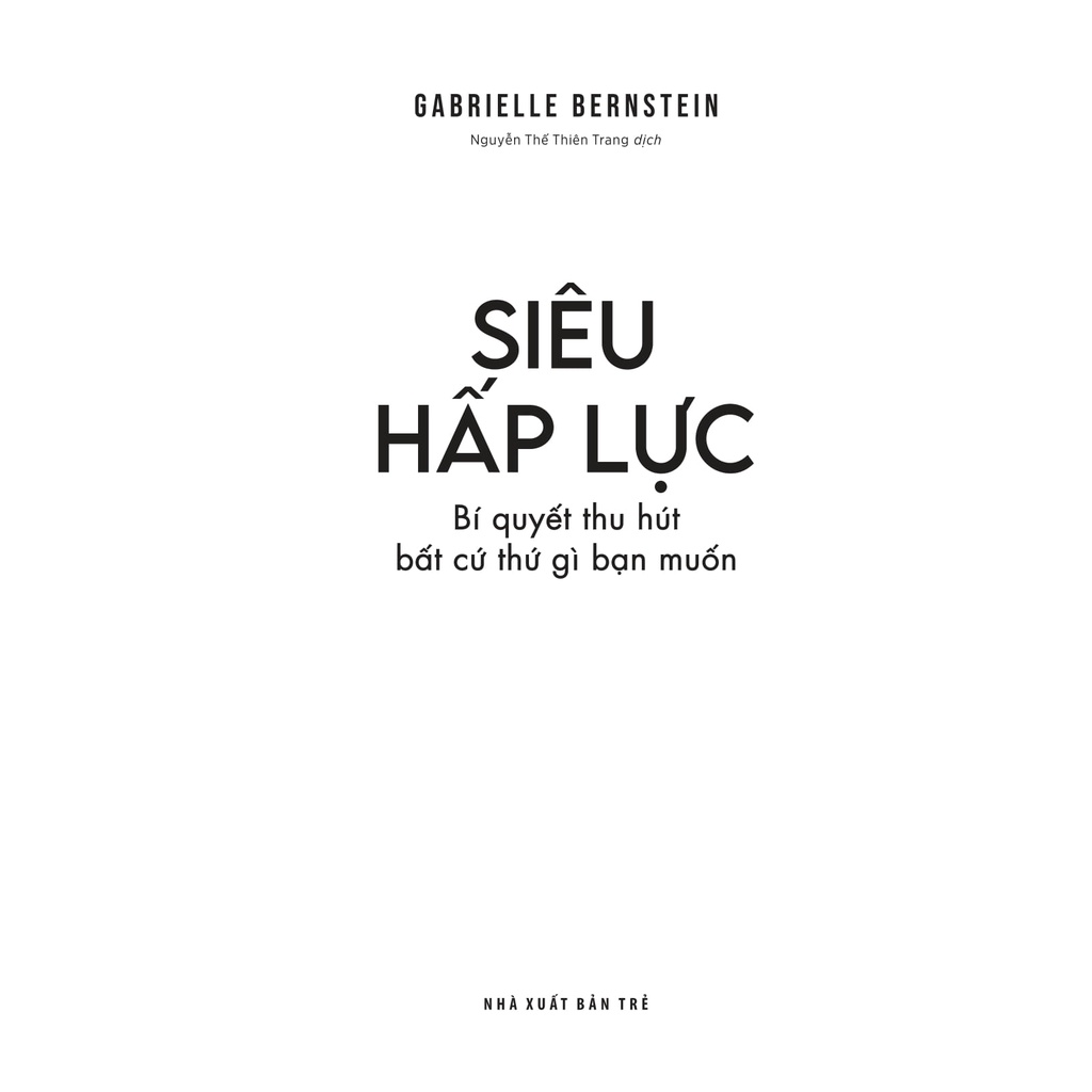 Sách - Siêu Hấp Lực - Bí Quyết Thu Hút Bất Cứ Thứ Gì Bạn Muốn