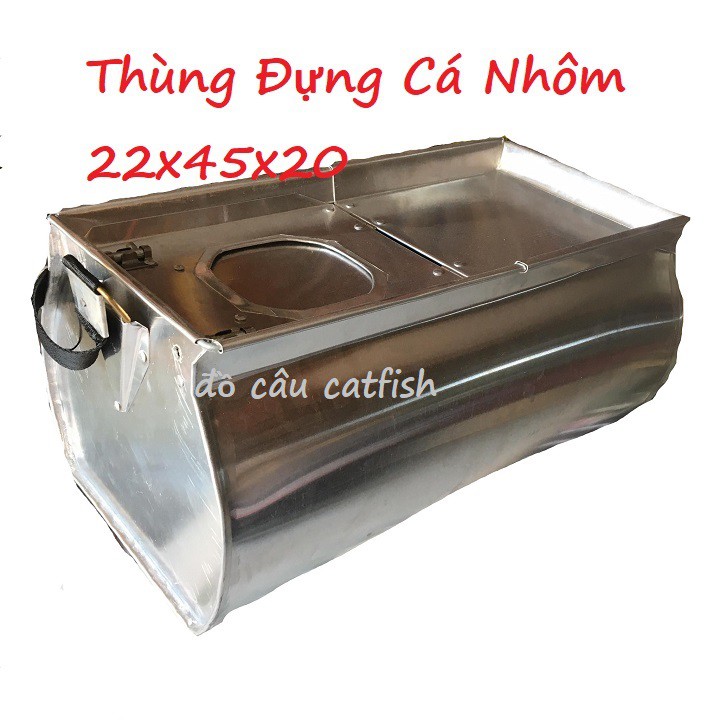 Thùng Đựng Cá nhôm Cỡ lớn 22x45x20-thùng nhôm đựng cá lóc(rê)-thùng câu cá lóc