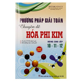 Phương Pháp Giải Toán Chuyên Đề Hóa Phi Kim