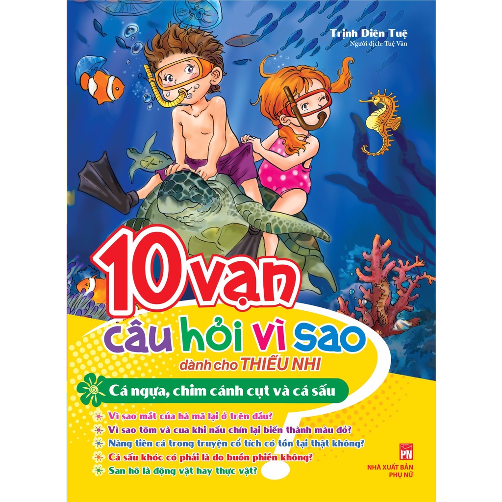 Sách: 10 Vạn Câu Hỏi Vì Sao - Cá Ngựa - Chim Cánh Cụt Và Cá Sấu - TSTN