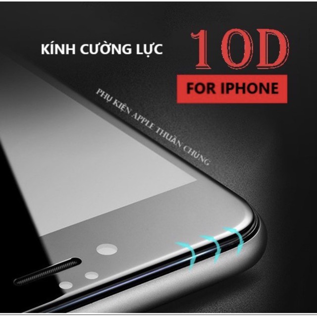 [xả lỗ] KÍNH CƯỜNG LỰC FULL MÀN  9D 10D TỐT TẤT CẢ CÁC DÒNG IPHONE BAO GỒM GIẤY LAU VỆ SINH