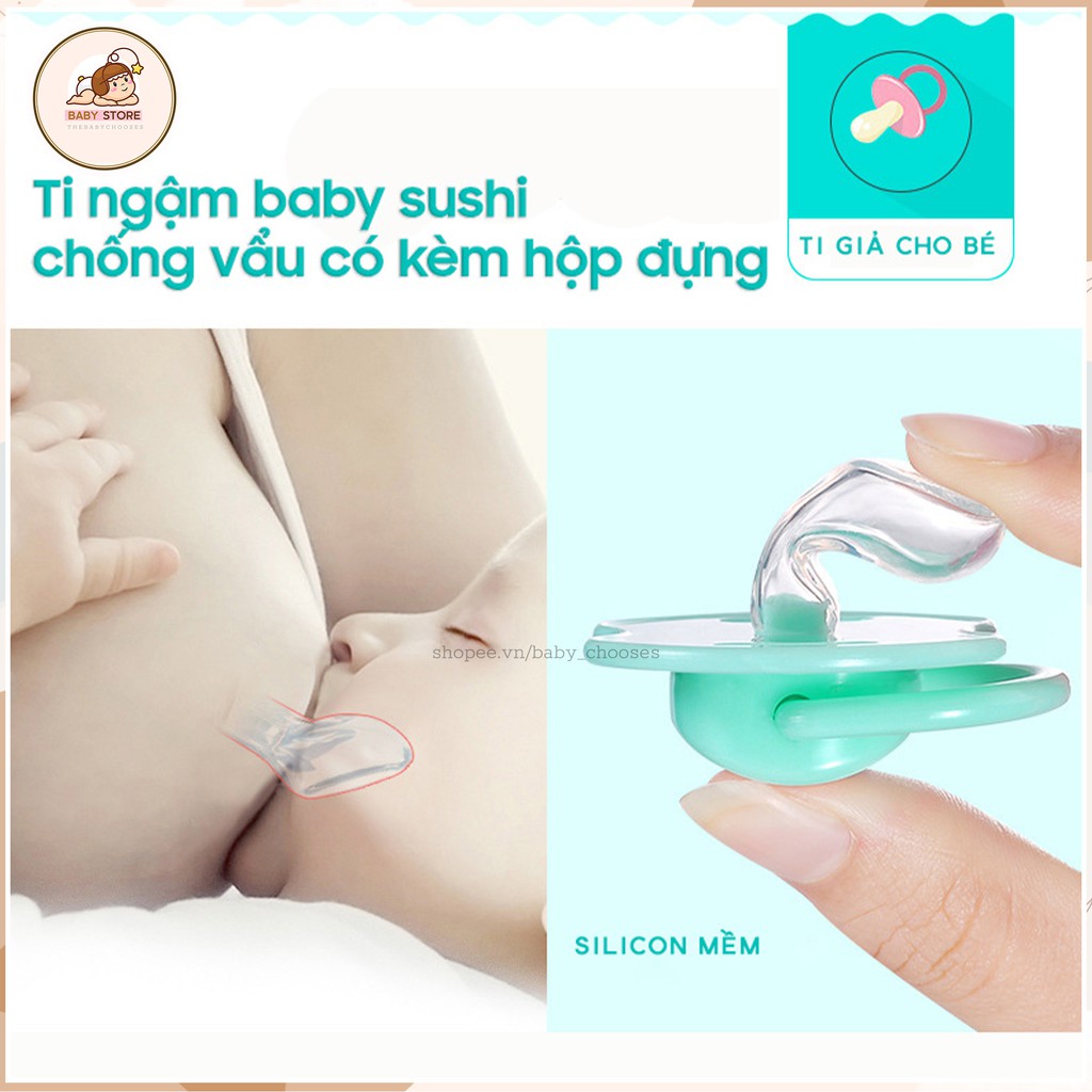 Ti giả cho bé sơ sinh, ti ngậm silicon baby chooses chống vẩu có kèm hộp đựng