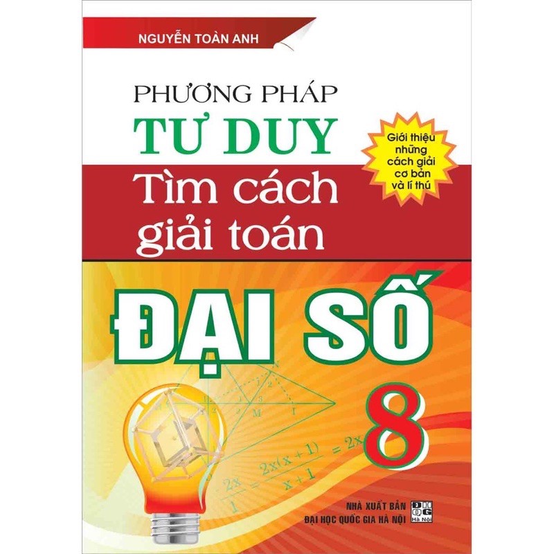 Sách.__.Phương Pháp Tư Duy Tìm Cách Giải Toán Đại Số 8