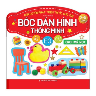 Sách - Rèn luyện phát triển trí óc cho trẻ( 2-6 tuổi) bóc dán hình thông minh IQ-EQ-CQ - Chơi mà học