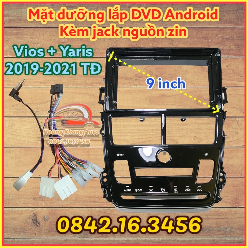 Mặt dưỡng Vios + Yaris 2019 - 2021, ĐH TĐ 9 inch kèm jack nguồn zin