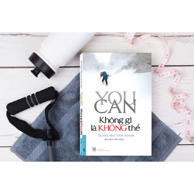 Sách Firstnews - You Can - Không Gì Là Không Thể