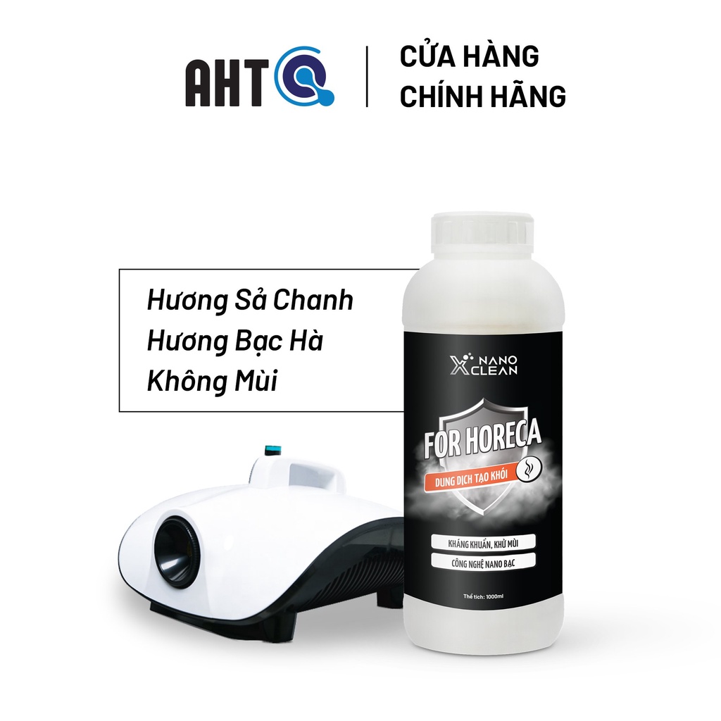 Dung dịch phun khói tạo khói Nano Bạc Nano Xclean For Horeca 1L - Diệt Khuẩn Khử Mùi nhà hàng, karaoke-AHT Corp (AHTC)