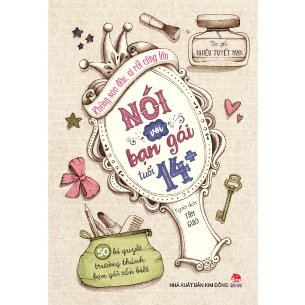Sách Kim Đồng - Không Sao Đâu, Ai Rồi Cũng Lớn - Nói Với Bạn Gái Tuổi 14+