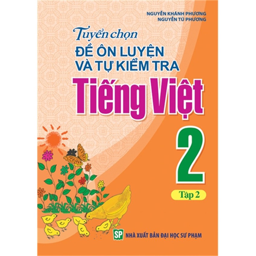 Sách: Tuyển Chọn Đề Ôn Luyện Và Tự Kiểm Tra Tiếng Việt 2 Tập 2