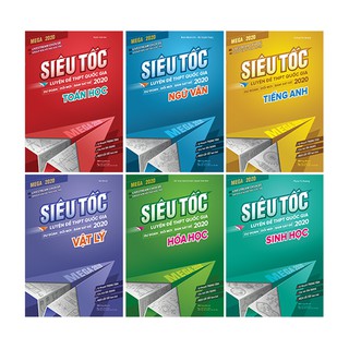 Sách Combo 6 cuốn Mega 2020 - Siêu tốc luyện đề THPT Quốc Gia Toán - Văn - Anh - Lý - Hóa - Sinh (Tặng Nhật lý luyện đề)
