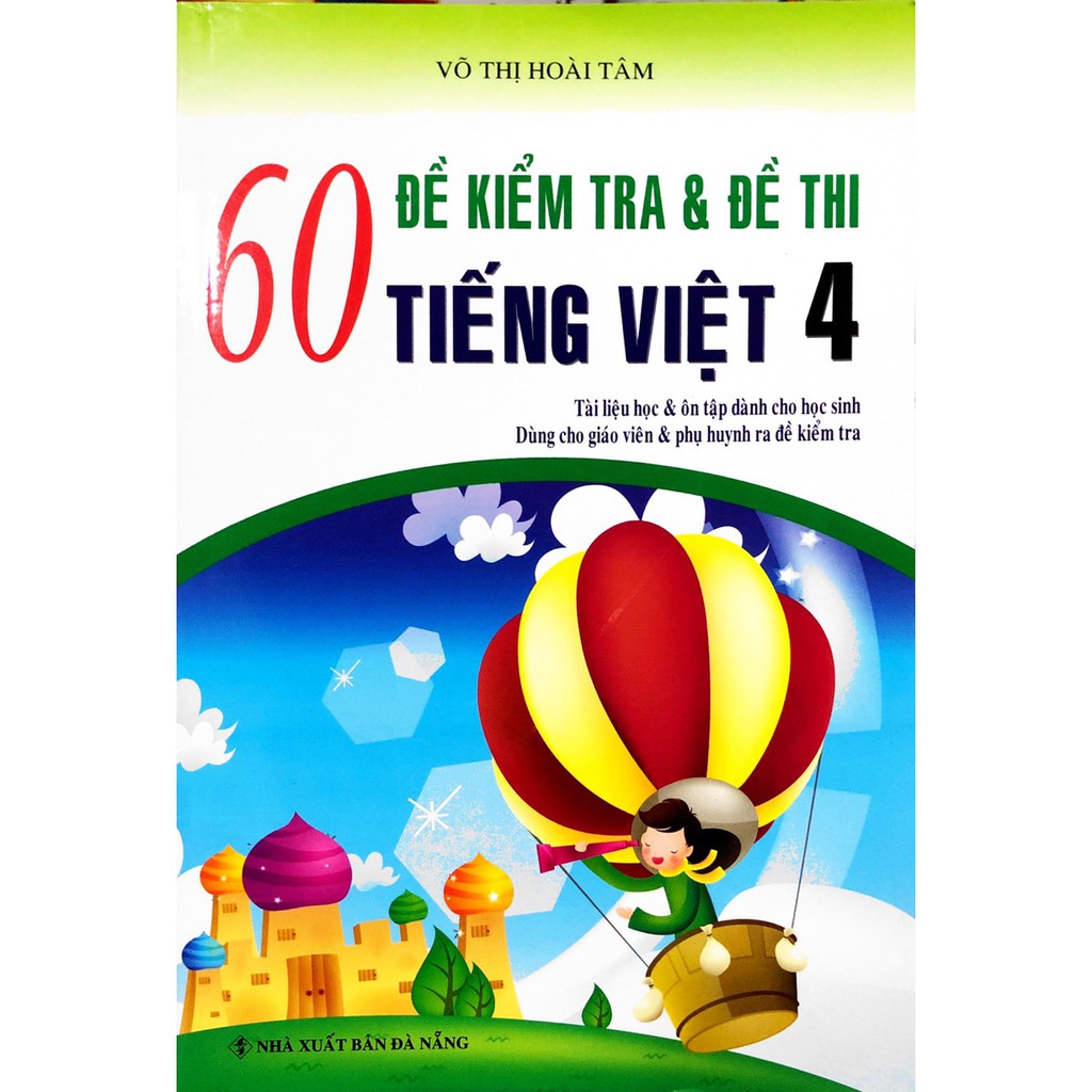 [Mã LT50 giảm 50k đơn 250k] Sách - 60 Đề Kiểm Tra Và Đề Thi Tiếng Việt Lớp 4