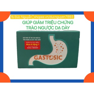 VIÊN GASTOSIC HỖ TRỢ TRÀO NGƯỢC DẠ DÀY