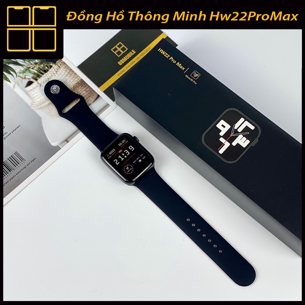 Đồng Hồ Thông Minh HW22 Pro Max SMART WATCH Seri 6 - Nghe Gọi - Màn Hình IPS HD - Pin Trâu-Thay Hình Nền