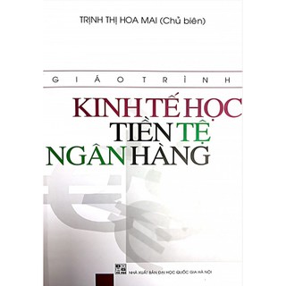 Giáo Trình Kinh Tế Học Tiền Tệ Ngân Hàng