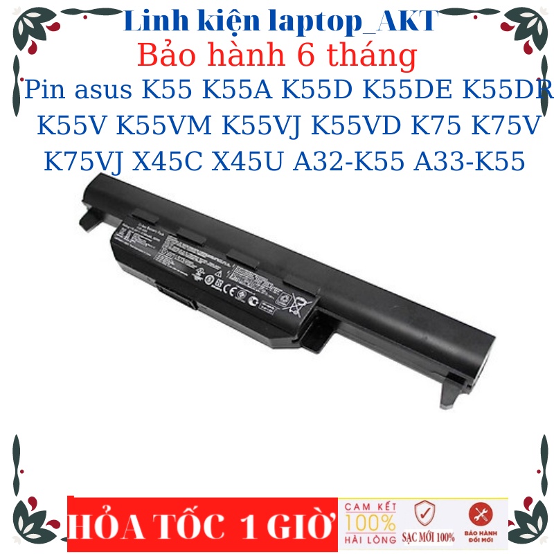 Pin Laptop asus K55 K55A K55D K55DE K55DR K55V K55VM K55VJ K55VD K75 K75V K75VJ X45C X45U A32-K55 A33-K55