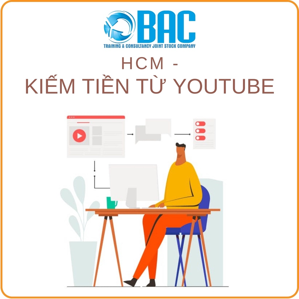KHÓA HỌC HCM - KIẾM TIỀN TỪ YOUTUBE