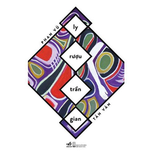 Sách Văn Học - Ly Rượu Trần Gian [Nhã Nam]