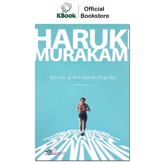 Sách - Tôi nói gì khi nói về chạy bộ (Nhã Nam)