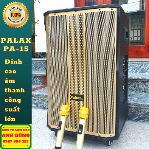 LOA KÉO DI ĐỘNG CÔNG SUẤT LỚN PALAX PRO PA 15 BASS 40, THỂ HIỆN ĐẲNG CẤP NGƯỜI CHƠI.