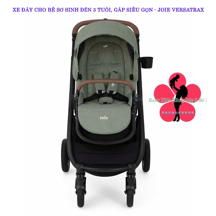 Xe đẩy cho bé sơ sinh đến 5 tuổi 0-22kg, gấp siêu gọn - JOIE VERSATRAX LAUREL