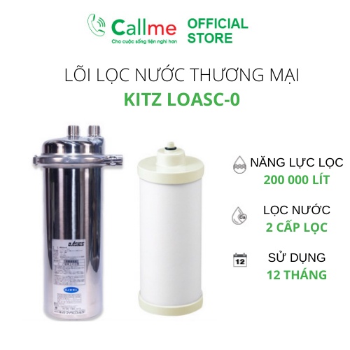 Lõi lọc thay thế Callme Kitz LOASC-0 thay cho máy lọc nước Kitz LOAS-N0 công suất 200000 lít, 2 cấp lọc hàng Nhật Bản