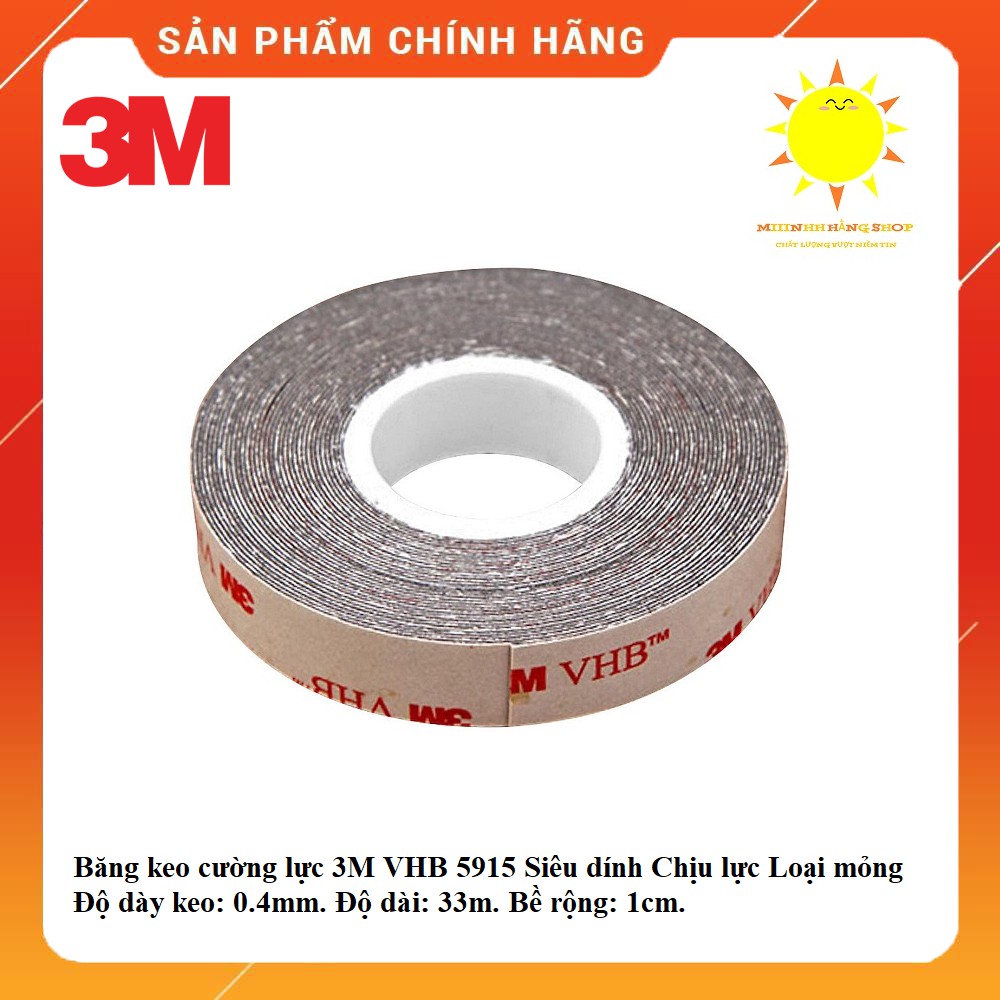 Băng Keo Cường Lực 2 Mặt 3M VHB 5915 Siêu dính Chịu lực Loại mỏng (0.4mmx10mmx33m)