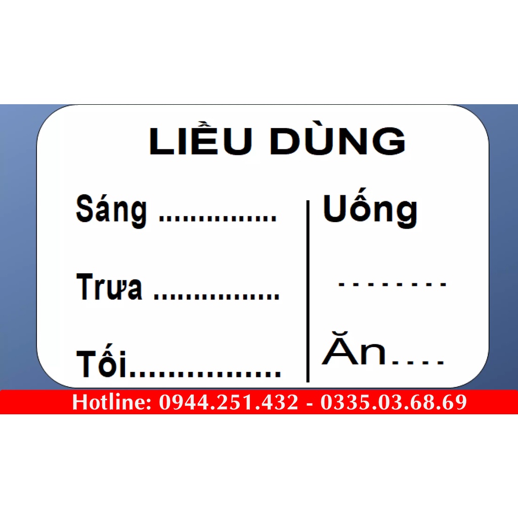 TEM CHIA LIỀU DÙNG - TEM DÁN NHÀ THUỐC 4000TEM/CUỘN