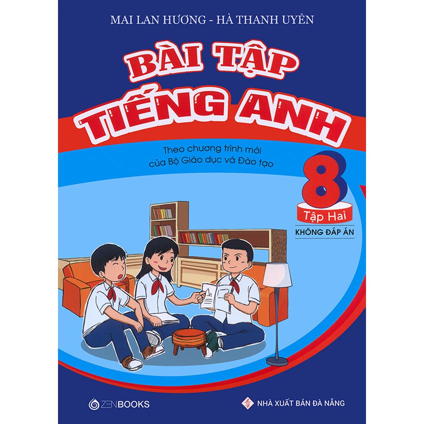 Sách - Bài tập tiếng Anh lớp 8 tập 2 - Không đáp án (Theo chương trình mới của Bộ Giáo dục & Đào tạo)