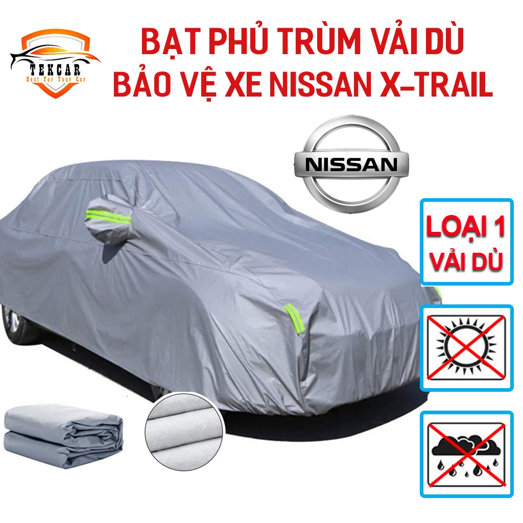 [NISSAN XTRAIL ] Bạt vải dù phủ trùm kín bảo vệ xe ô tô NISSAN XTRAIL  chất liệu vải dù oxford cao cấp