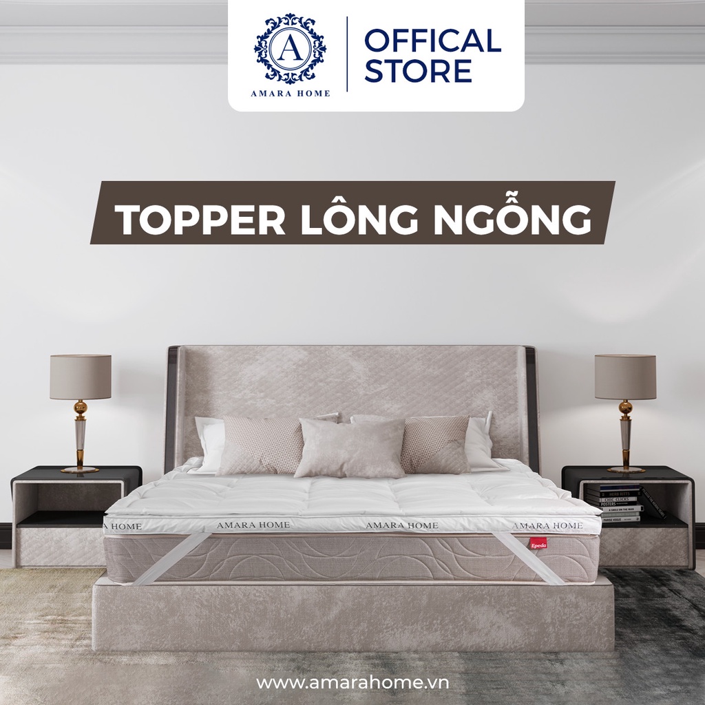 Tấm mềm nệm Topper lông ngỗng - Amara goose down topper