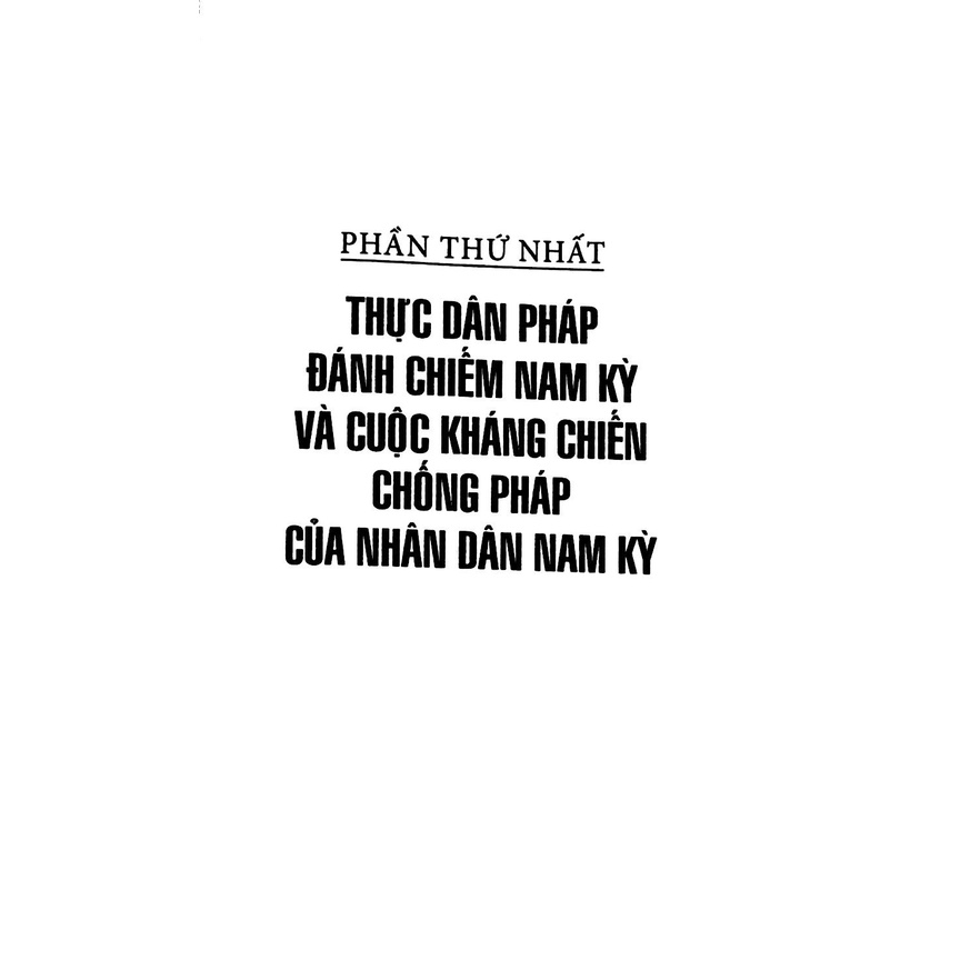 Sách Chế Độ Thực Dân Pháp Trên Đất Nam Kỳ 1859-1954 - Tập 1