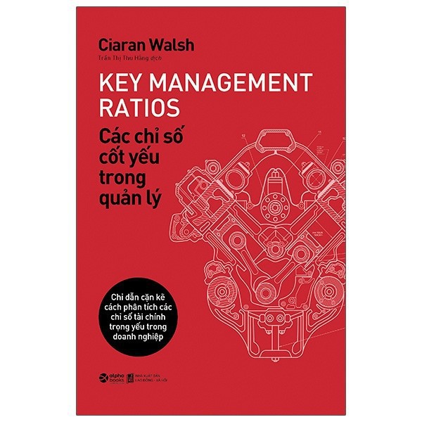 Sách - Các Chỉ Số Cốt Yếu Trong Quản Lý - Key Management Ratios [AlphaBooks]