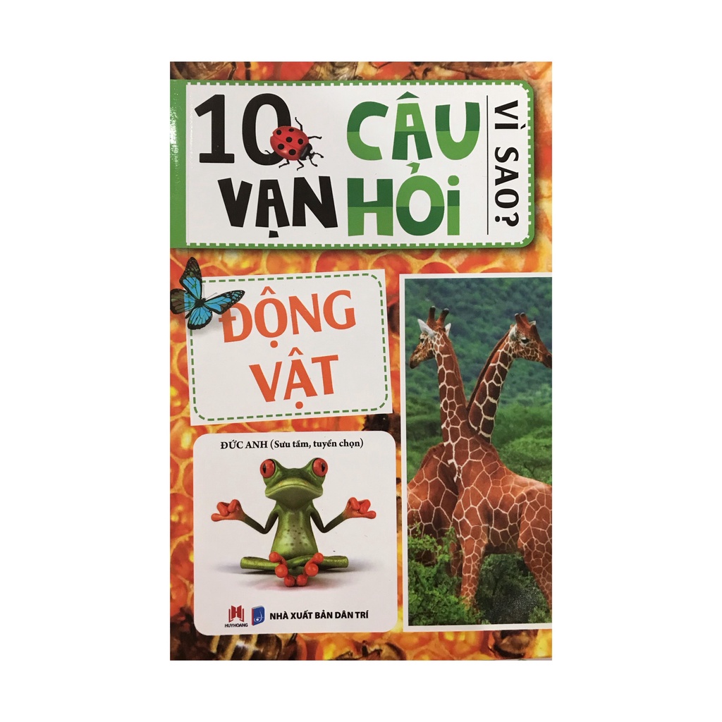 Sách - 10 vạn câu hỏi vì sao : Động vật ( Huy Hoàng )